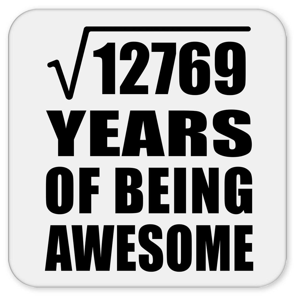 113th Birthday Square Root of 12769 Years of Being Awesome - Drink Coaster