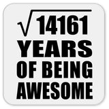 119th Birthday Square Root of 14161 Years of Being Awesome - Drink Coaster