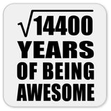 120th Birthday Square Root of 14400 Years of Being Awesome - Drink Coaster