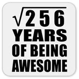 16th Birthday Square Root of 256 Years of Being Awesome - Drink Coaster