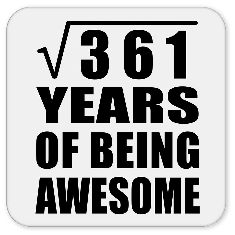 19th Birthday Square Root of 361 Years of Being Awesome - Drink Coaster