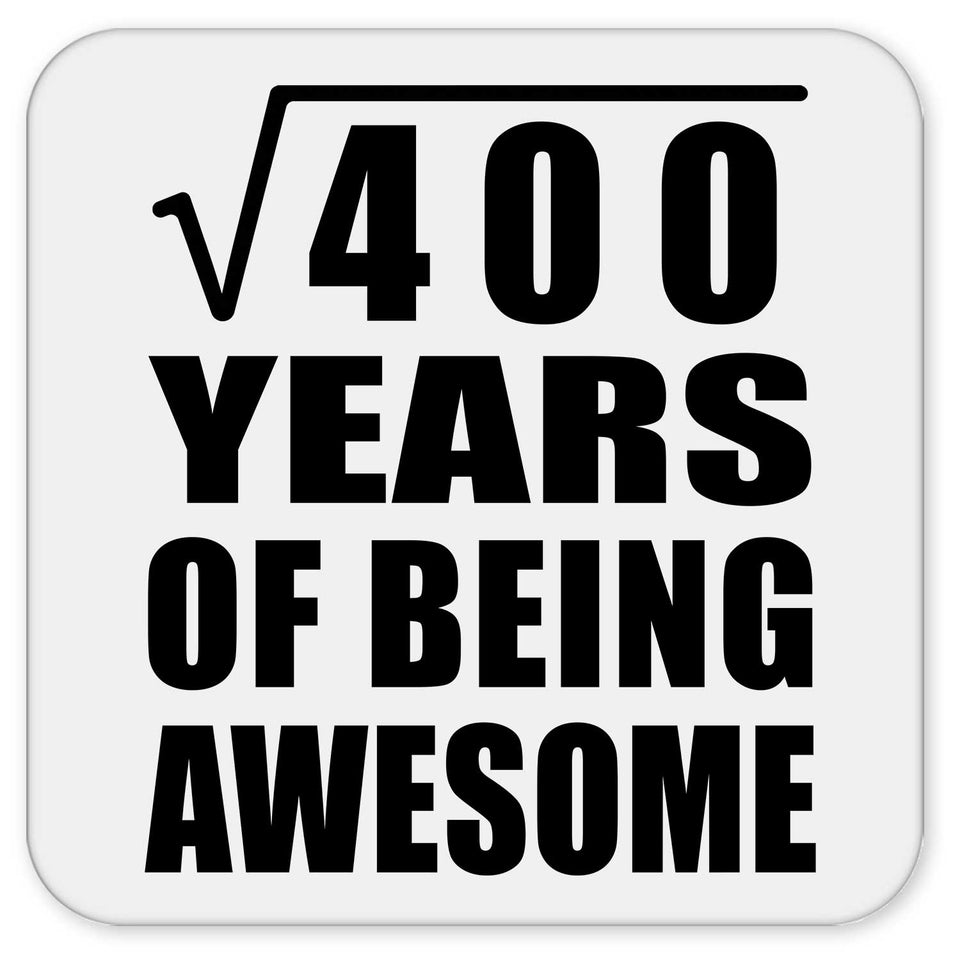 20th Birthday Square Root of 400 Years of Being Awesome - Drink Coaster