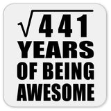 21st Birthday Square Root of 441 Years of Being Awesome - Drink Coaster