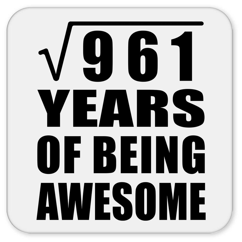 31st Birthday Square Root of 961 Years of Being Awesome - Drink Coaster