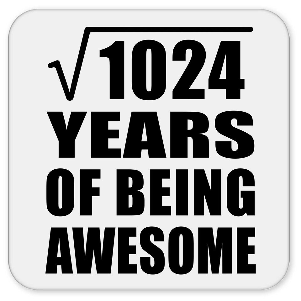32nd Birthday Square Root of 1024 Years of Being Awesome - Drink Coaster