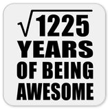 35th Birthday Square Root of 1225 Years of Being Awesome - Drink Coaster