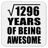 36th Birthday Square Root of 1296 Years of Being Awesome - Drink Coaster