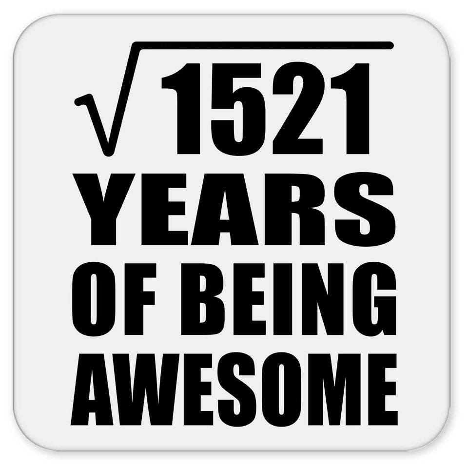 39th Birthday Square Root of 1521 Years of Being Awesome - Drink Coaster