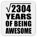 48th Birthday Square Root of 2304 Years of Being Awesome - Drink Coaster