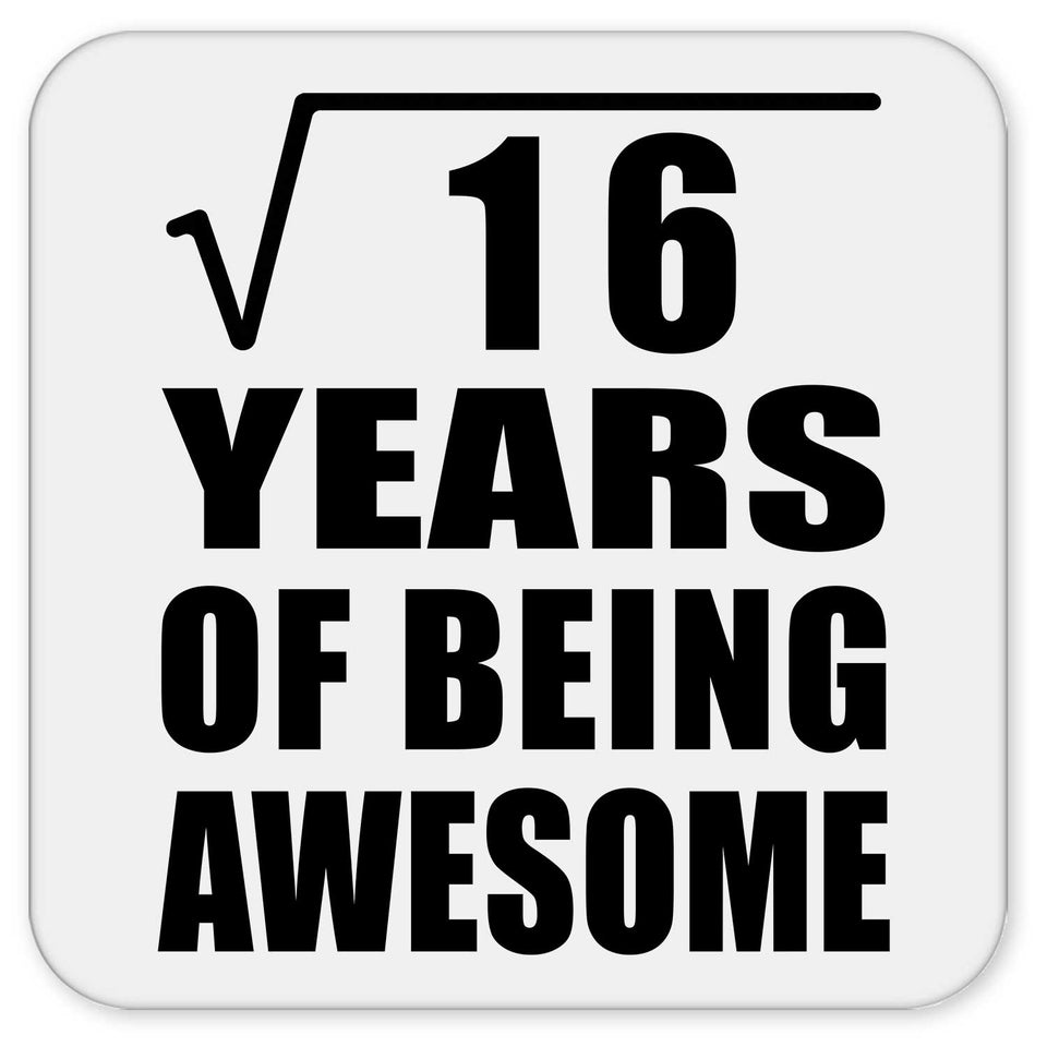 4th Birthday Square Root of 16 Years of Being Awesome - Drink Coaster