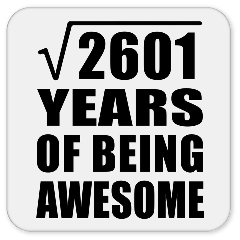 51st Birthday Square Root of 2601 Years of Being Awesome - Drink Coaster