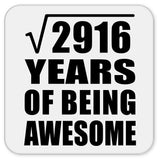 54th Birthday Square Root of 2916 Years of Being Awesome - Drink Coaster