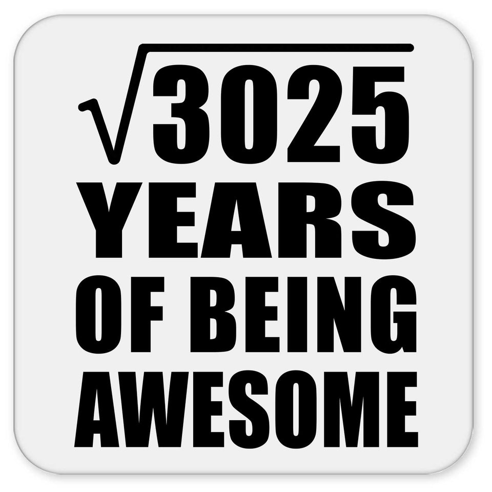 55th Birthday Square Root of 3025 Years of Being Awesome - Drink Coaster