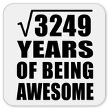 57th Birthday Square Root of 3249 Years of Being Awesome - Drink Coaster