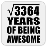 58th Birthday Square Root of 3364 Years of Being Awesome - Drink Coaster