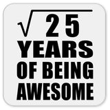 5th Birthday Square Root of 25 Years of Being Awesome - Drink Coaster