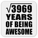 63rd Birthday Square Root of 3969 Years of Being Awesome - Drink Coaster
