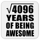 64th Birthday Square Root of 4096 Years of Being Awesome - Drink Coaster