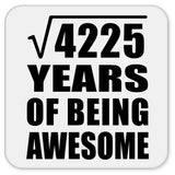 65th Birthday Square Root of 4225 Years of Being Awesome - Drink Coaster
