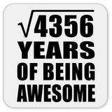 66th Birthday Square Root of 4356 Years of Being Awesome - Drink Coaster