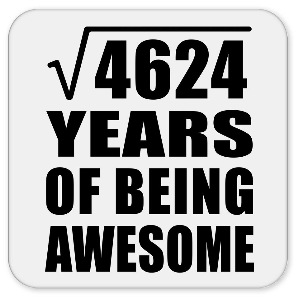 68th Birthday Square Root of 4624 Years of Being Awesome - Drink Coaster