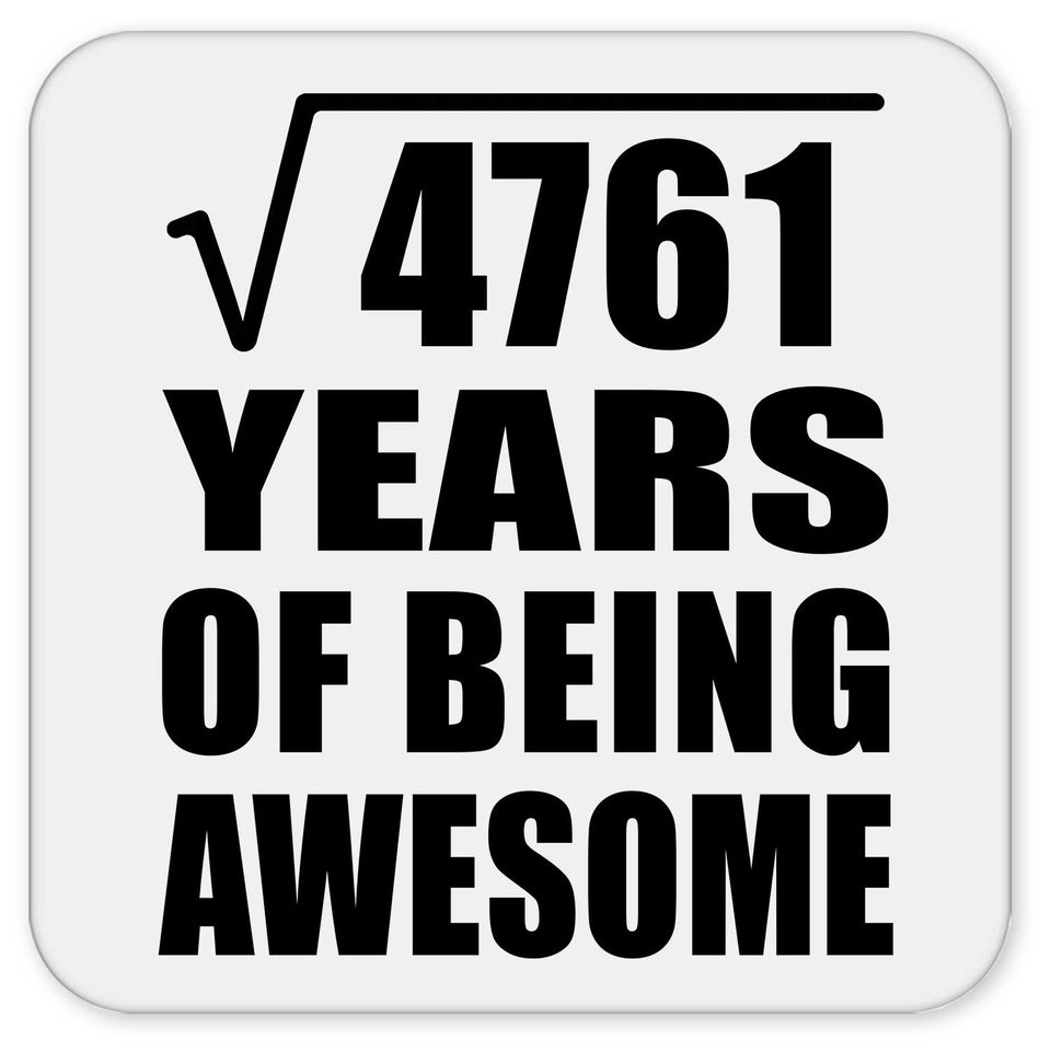 69th Birthday Square Root of 4761 Years of Being Awesome - Drink Coaster