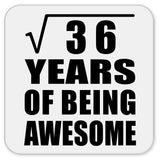 6th Birthday Square Root of 36 Years of Being Awesome - Drink Coaster
