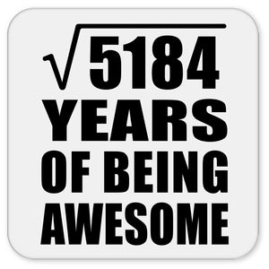 72nd Birthday Square Root of 5184 Years of Being Awesome - Drink Coaster