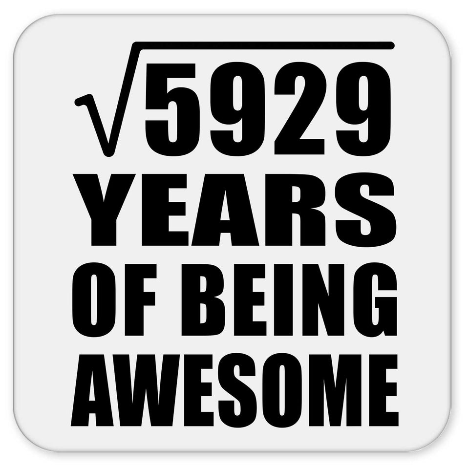 77th Birthday Square Root of 5929 Years of Being Awesome - Drink Coaster