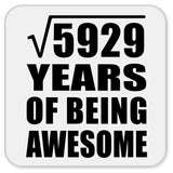 77th Birthday Square Root of 5929 Years of Being Awesome - Drink Coaster