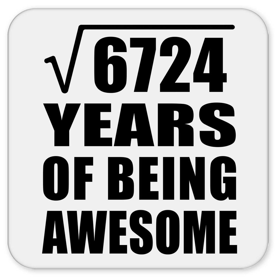 82nd Birthday Square Root of 6724 Years of Being Awesome - Drink Coaster