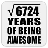82nd Birthday Square Root of 6724 Years of Being Awesome - Drink Coaster