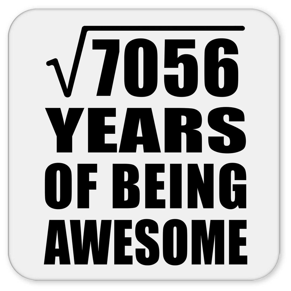 84th Birthday Square Root of 7056 Years of Being Awesome - Drink Coaster