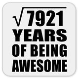 89th Birthday Square Root of 7921 Years of Being Awesome - Drink Coaster