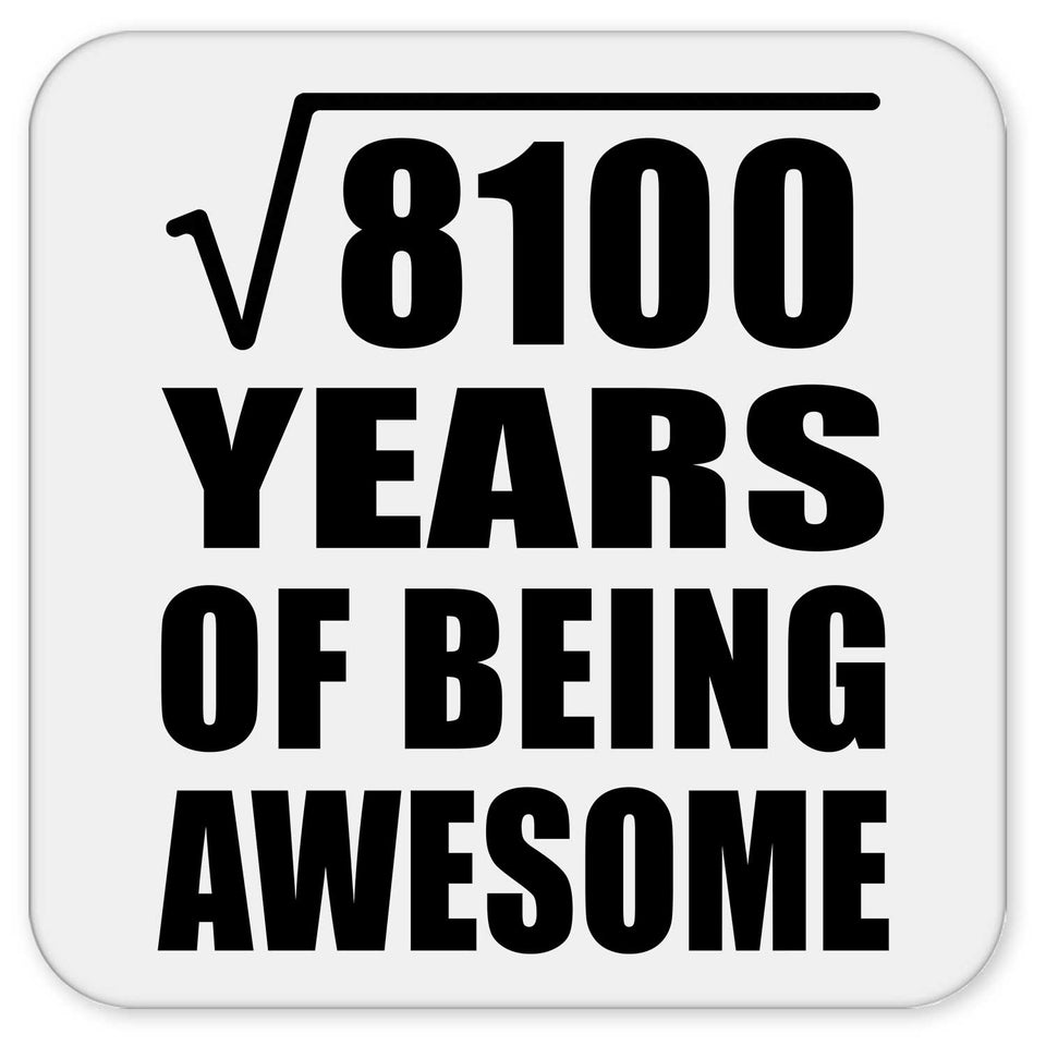 90th Birthday Square Root of 8100 Years of Being Awesome - Drink Coaster