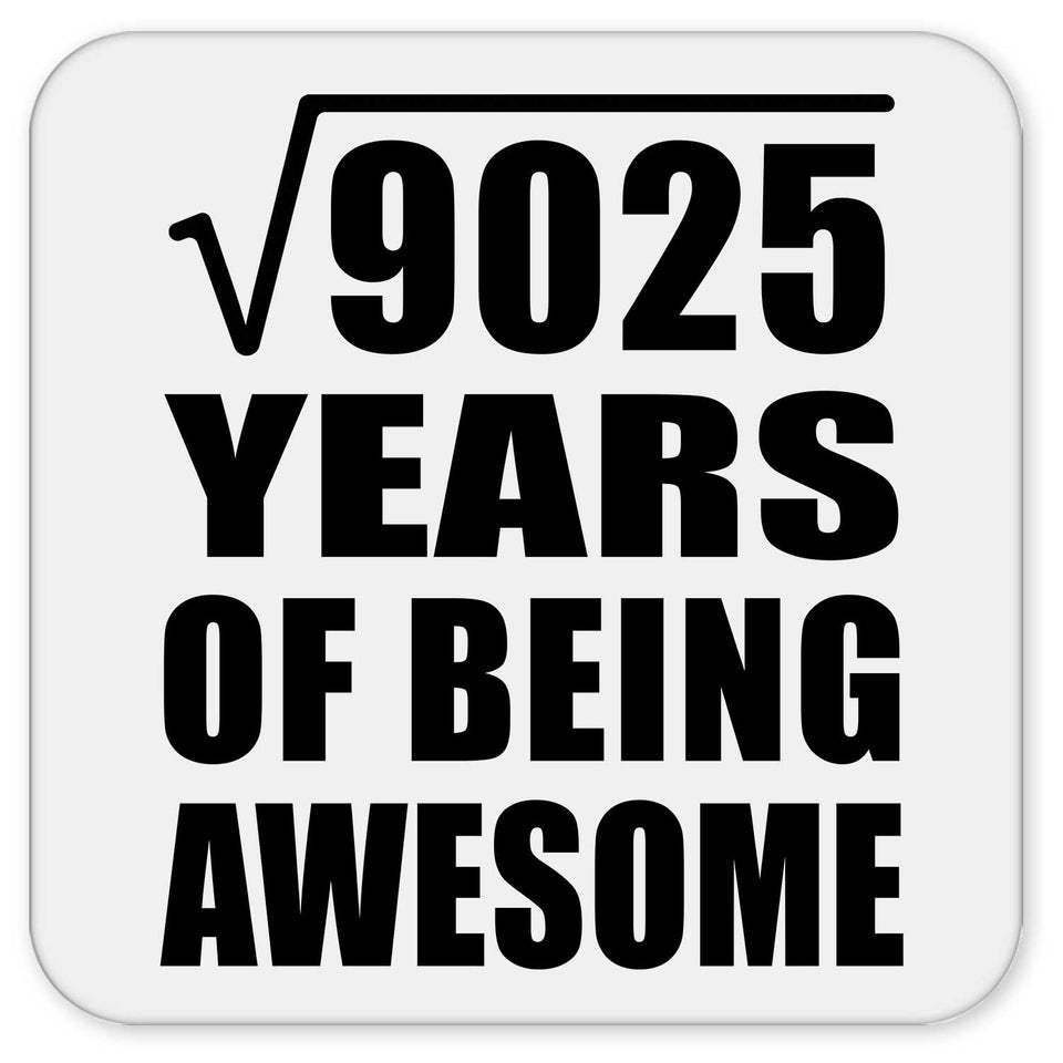 95th Birthday Square Root of 9025 Years of Being Awesome - Drink Coaster