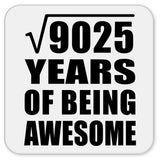 95th Birthday Square Root of 9025 Years of Being Awesome - Drink Coaster