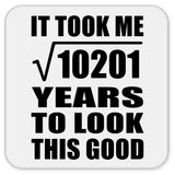 101st Birthday Took Square Root of 10201 Years To Look Good - Drink Coaster