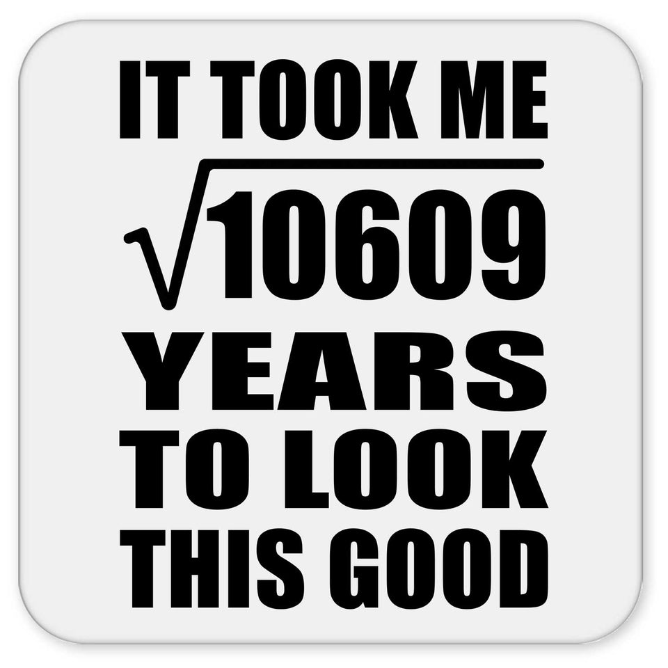 103rd Birthday Took Square Root of 10609 Years To Look Good - Drink Coaster