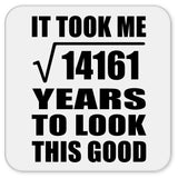 119th Birthday Took Square Root of 14161 Years To Look Good - Drink Coaster
