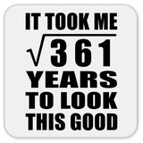 19th Birthday Took Square Root of 361 Years To Look Good - Drink Coaster