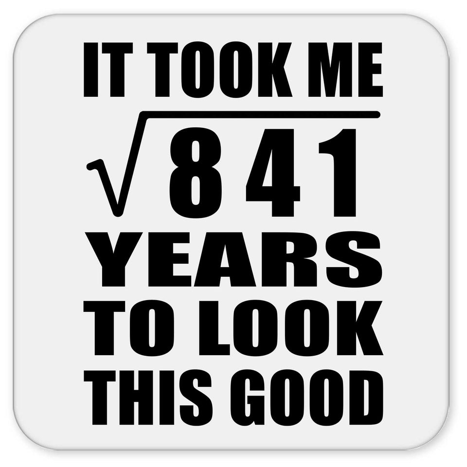 29th Birthday Took Square Root of 841 Years To Look Good - Drink Coaster