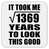 37th Birthday Took Square Root of 1369 Years To Look Good - Drink Coaster