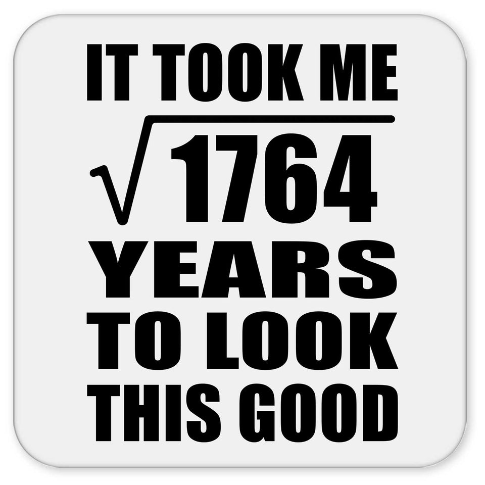 42nd Birthday Took Square Root of 1764 Years To Look Good - Drink Coaster