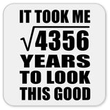 66th Birthday Took Square Root of 4356 Years To Look Good - Drink Coaster