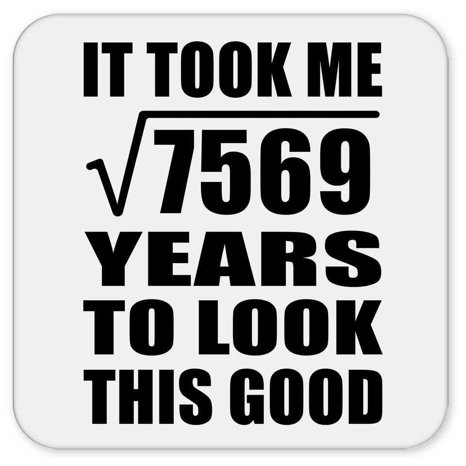 87th Birthday Took Square Root of 7569 Years To Look Good - Drink Coaster