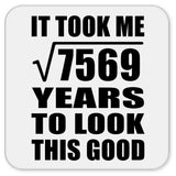 87th Birthday Took Square Root of 7569 Years To Look Good - Drink Coaster