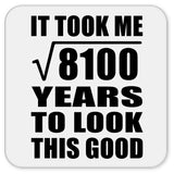 90th Birthday Took Square Root of 8100 Years To Look Good - Drink Coaster