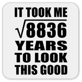 94th Birthday Took Square Root of 8836 Years To Look Good - Drink Coaster