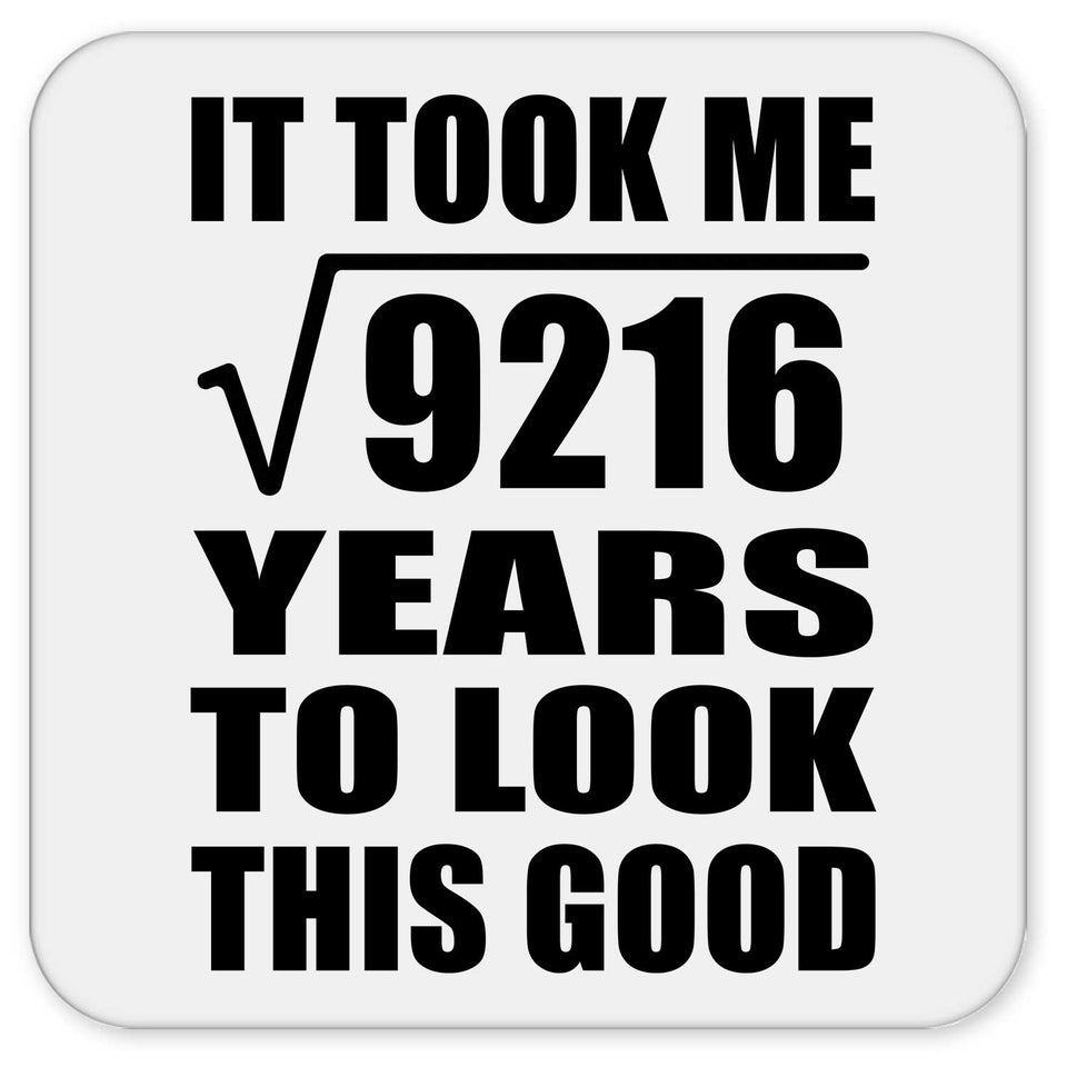 96th Birthday Took Square Root of 9216 Years To Look Good - Drink Coaster